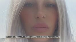 Alessandra Matteuzzi, uccisa dall'ex Padovani per vendetta thumbnail