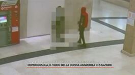 Domodossola, il video della donna aggredita in stazione thumbnail