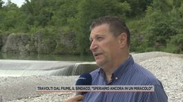 Travolti dal fiume, il sindaco: "Speriamo ancora in un miracolo" thumbnail