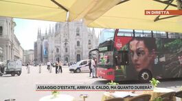 Assaggio d'estate, arriva il caldo ma quanto durerà? thumbnail