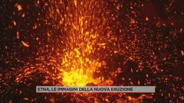 Etna, le immagini della nuova eruzione thumbnail