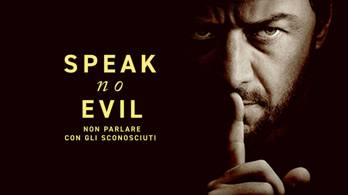 Speak no Evil - Non parlare con gli sconosciuti