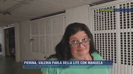 Pierina, Valeria parla della lite con Manuela thumbnail