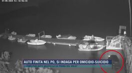 Auto finita nel Po, si indaga per omicidio-suicidio thumbnail