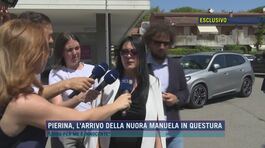 Pierina, l'arrivo della nuora Manuela in questura thumbnail