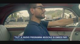 "Tilt", il nuovo programma musicale di Enrico Papi thumbnail