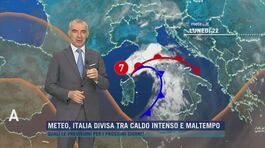 Meteo, Italia divisa tra caldo intenso e maltempo thumbnail