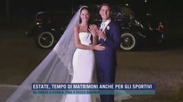 Estate, tempo di matrimoni anche per gli sportivi thumbnail
