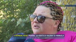 Pierina, la verità di Valeria su Manuela thumbnail