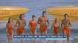 Baywatch, la serie con i bagnini più famosi della tv thumbnail