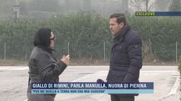Giallo di Rimini, parla Manuela, nuora di Pierina thumbnail