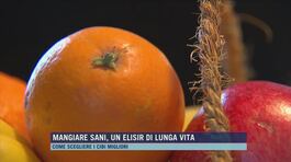 Mangiare sani, un elisir di lunga vita thumbnail