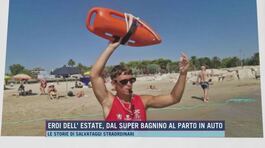 Eroi dell'estate, dal super bagnino al parto in auto thumbnail