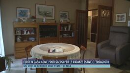 Furti in casa: come proteggersi per le vacanze estive e Ferragosto thumbnail