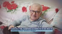 Giancarlo Pari, scomparso da Rimini più di due mesi fa thumbnail