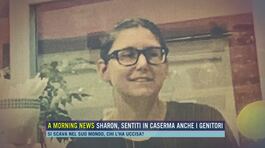 Sharon, sentiti in caserma anche i genitori thumbnail