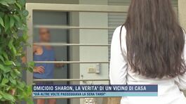 Omicidio Sharon, la verità di un vicino di casa thumbnail