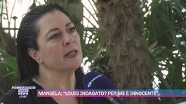 Manuela: "Louis indagato? Per me è innocente" thumbnail