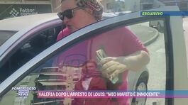 Valeria dopo l'arresto di Louis: "Mio marito è innocente" thumbnail