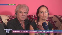 Alex morto dopo un rito sciamanico: parlano i genitori thumbnail