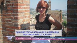 Il papà di Sharon: "Abbiamo piena fiducia nel compagno" thumbnail