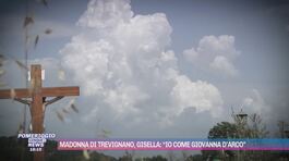 Madonna di Trevignano, Gisella: "Io come Giovanna d'Arco" thumbnail