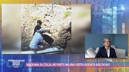 Madonna in Italia, no party ma una visita guidata agli scavi thumbnail
