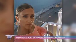 Lorena trovata morta sul divano di casa: si indaga per omicidio thumbnail