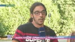 Sharon: parla per la prima volta il fratello di Sergio thumbnail