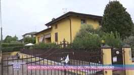 Neonato trovato morto, il giallo dell'ora dell'abbandono thumbnail