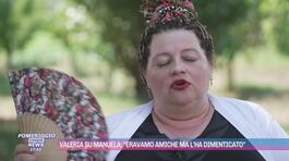 Valeria su Manuela: "Eravamo amiche ma l'ha dimenticato" thumbnail