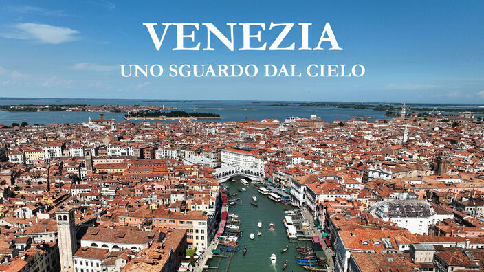 Venezia - Uno sguardo dal cielo