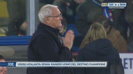 Verso Atalanta-Roma: Ranieri uomo del destino Champions thumbnail