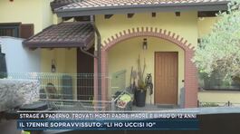 Strage a Paderno, trovati morti padre, madre e bimbo di 12 anni thumbnail