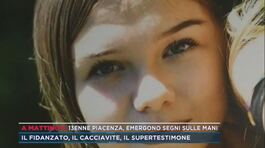 13enne Piacenza, emergono segni sulle mani thumbnail