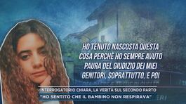 Interrogatorio Chiara, la verità sul secondo parto thumbnail