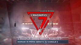 Il docufilm, "Vasco Rossi - I magnifici 7" thumbnail