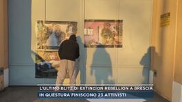 L'ultimo blitz di Extincion Rebellion a Brescia thumbnail