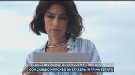 "Le onde del passato", la nuova fiction di Canale 5 thumbnail