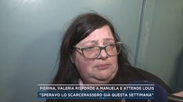 Pierina, Valeria risponde a Manuela e attende Louis thumbnail
