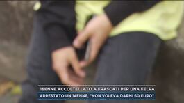 16enne accoltellato a Frascati per una felpa thumbnail