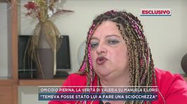 Omicidio Pierina, la verità di Valeria su Manuela e Loris thumbnail