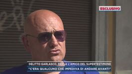 Delitto Garlasco, parla l'amico del supertestimone thumbnail