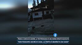 Frana a Cancia di Cadore, la testimonianza di una donna rimasta bloccata thumbnail