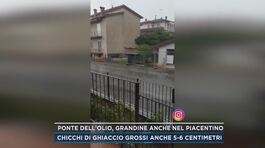Ponte dell'Olio, grandine anche nel piacentino thumbnail