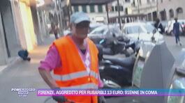 Firenze, aggredito per rubargli 13 euro: 91enne in coma thumbnail