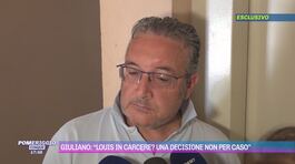 Giuliano: "Louis in carcere? Una decisione non per caso" thumbnail