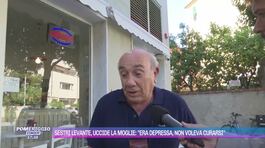 Sestri Levante, uccide la moglie: "Era depressa, non voleva curarsi" thumbnail