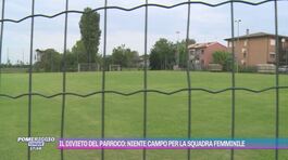 Il divieto del parroco: niente campo per la squadra femminile thumbnail