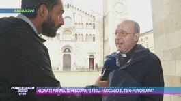 Neonati Parma, il vescovo: "I figli facciano il tifo per Chiara" thumbnail